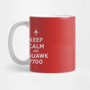 Keep Calm and Squawk 7700 Mug